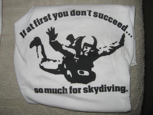 If at first you don't succeed... So much for skydiving T-shirt adult medium